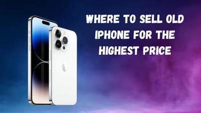 Where to Sell Old iPhone for the Highest Price